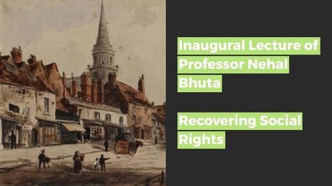 Thumbnail for Inaugural Lecture of Nehal Bhuta
