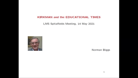 Thumbnail for entry Kirkman and the Educational Times - Norman Biggs