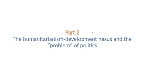 Thumbnail for entry IDAH Week 1 Lecture 2: International development and humanitarianism: part 2