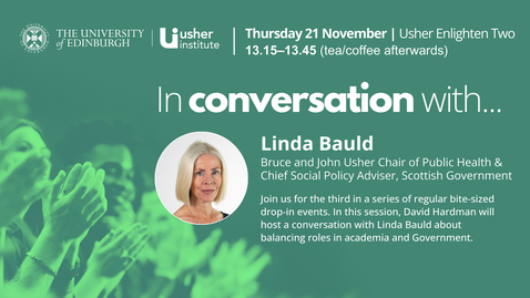 Thumbnail for In conversation with... Linda Bauld &amp; David Hardman