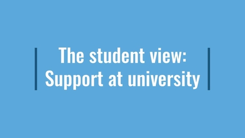 Thumbnail for entry The LEAPS student view: support at university (subtitled)