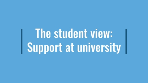 Thumbnail for The LEAPS student view: support at university (subtitled)