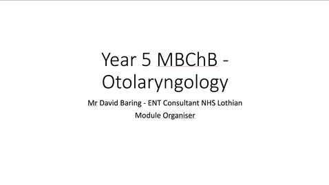 Thumbnail for entry ENT MBChB Introductory session lecture