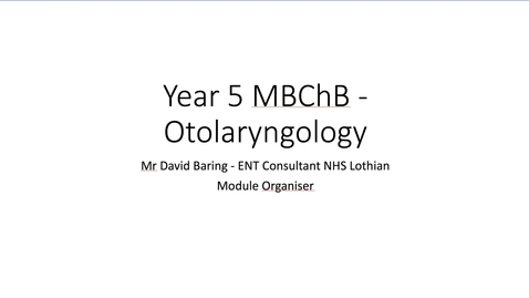 Thumbnail for ENT MBChB Introductory session lecture