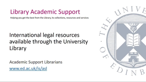 Thumbnail for entry Finding International Legal resources via the University Library
