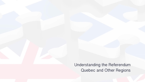 Thumbnail for entry Understanding the Referendum - Quebec and other Regions