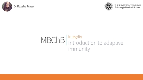 Thumbnail for entry B5. Introduction to adaptive immunity_2021