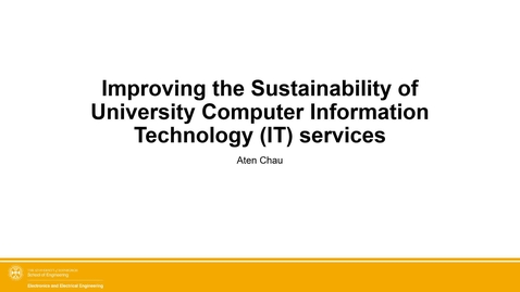 Thumbnail for Aten Chau - Improving the Sustainability of University Computer Information Technology (IT) services