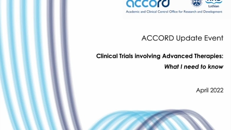 Thumbnail for ACCORD Update Event 2: Clinical Trials Involving Advanced Therapies