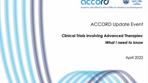 Thumbnail for entry ACCORD Update Event 2: Clinical Trials Involving Advanced Therapies