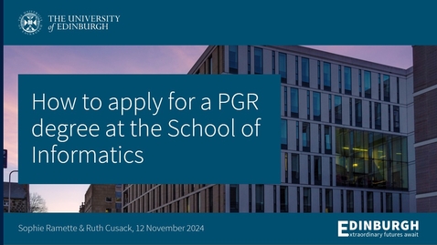 Thumbnail for How to apply for a Postgraduate Research degree at the School of Informatics