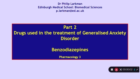 Thumbnail for entry Pharmacology 3: Anxiolytic Drugs - Part 2 Dr Phil Larkman