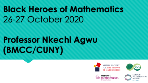 Thumbnail for entry Black Heroes of Mathematics Conference: Professor Nkechi Agwu (BMCC/CUNY)