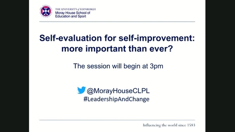 Thumbnail for entry Professional Learning Webinar 'Self-evaluation for self-improvement: more important than ever?' Recording 14 May