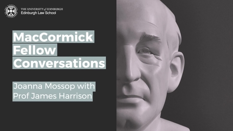 Thumbnail for entry MacCormick Conversations: Dr Joanna Mossop