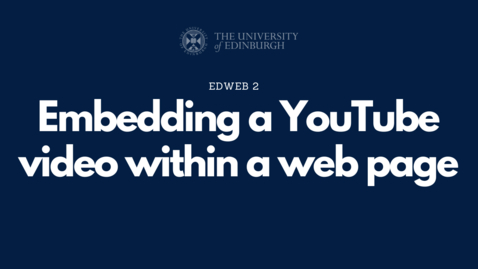 Thumbnail for 2.1.5 - Embedding a YouTube Video within a web page [EdWeb 2 OC]