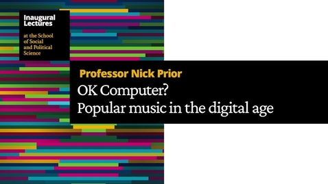 Thumbnail for entry Inaugural lecture: Professor Nick Prior