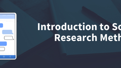 Thumbnail for entry Introduction to Social Research Methods: Welcome to the course