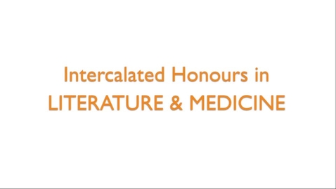 Thumbnail for entry Intercalated Honours in Literature and Medicine