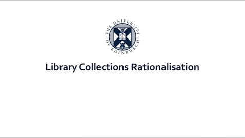 Thumbnail for entry Library Collections Rationalisation Project