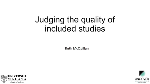 Thumbnail for entry SR course 7.2 - Judging the quality of included studies - quality and risk of bias assessment