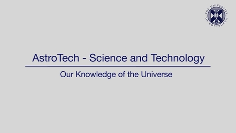 Thumbnail for AstroTech - Our knowledge of the Universe