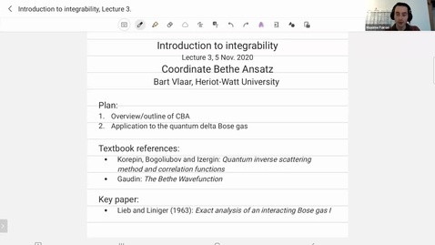 Thumbnail for entry  LMS Introduction to Integrability Lecture Series - Bart Vlaar : Coordinate Bethe Ansatz.