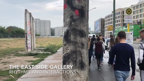 Thumbnail for entry The East Side Gallery: rhythms and interactions