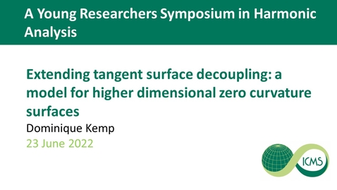 Thumbnail for Dóminique Kemp - Extending tangent surface decoupling: a model for higher dimensional zero curvature surfaces