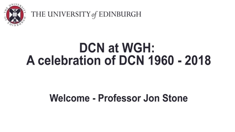 Thumbnail for entry Celebrating DCN at WGH - Professor Jon Stone, introduction 