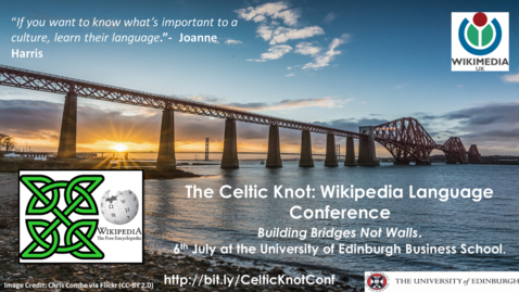 Thumbnail for entry The Celtic Knot: a Wikipedia Language Conference at the University of Edinburgh