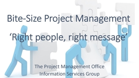 Thumbnail for entry Bitesize Practical Project Management for staff - 4. Right people right message
