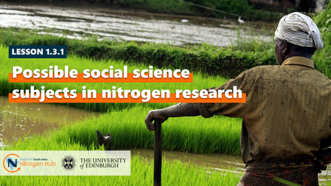 Thumbnail for entry Lesson 1.3.1. Possible social science subjects in nitrogen research