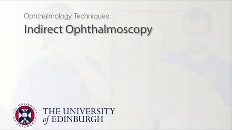 Thumbnail for entry Indirect Ophthalmoscopy