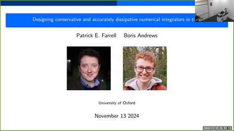 Thumbnail for 13/11/2024 Patrick Farrell (Oxford): Designing conservative and accurately dissipative numerical integrators in time