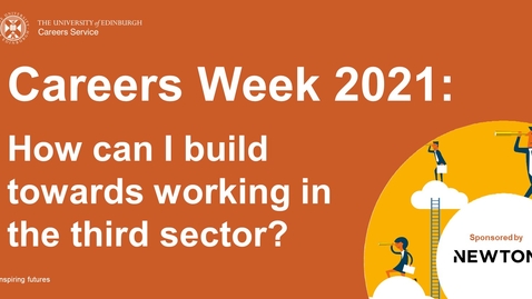 Thumbnail for entry Careers Week 2021: How can I build towards working in the third sector?