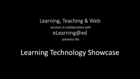 Thumbnail for Learning Technology Showcase March 2018, Part 1