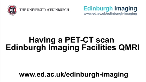 Thumbnail for entry Having a PET-CT scan at the EIF QMRI