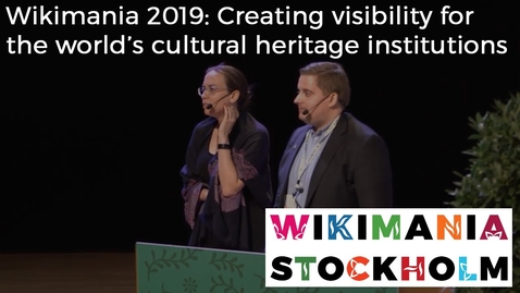 Thumbnail for Wikimania 2019: Creating visibility for the world’s cultural heritage institutions