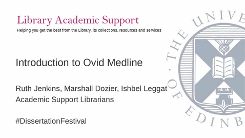 Thumbnail for entry Introduction to Ovid Medline (Dissertation Festival)