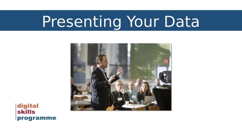 Thumbnail for Developing Your Data Skills Programme 2023-2024:  Workshop 3 Webinar - Presenting Your Data