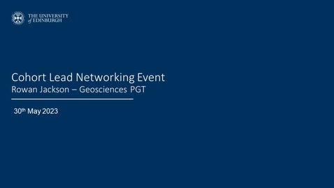 Thumbnail for entry CSE Cohort Lead Networking Event - 06 Rowan Jackson (Geosciences PGT)