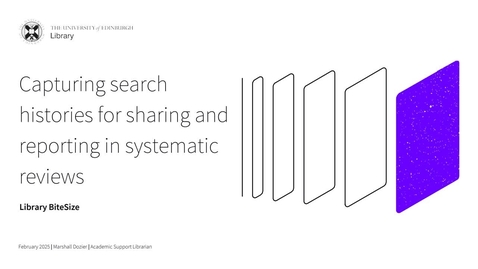 Thumbnail for Library Bitesize: Capturing search histories for sharing and reporting in systematic reviews