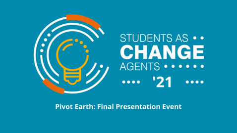 Thumbnail for entry SACHA '21 - Pivot Earth - Final Presentation Event