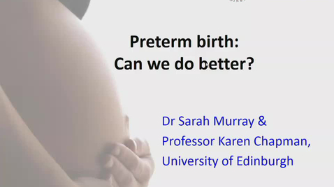 Thumbnail for entry Preterm birth: Can we do better?