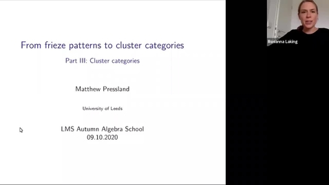 Thumbnail for entry Matthew Pressland: From frieze patterns to cluster categories