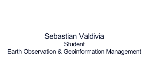 Thumbnail for Hear from our students: Earth Observation and Geoinformation Management