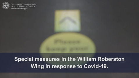 Thumbnail for entry Physical distancing measures and routes in the William Robertson Wing, School of History, Classics and Archaeology