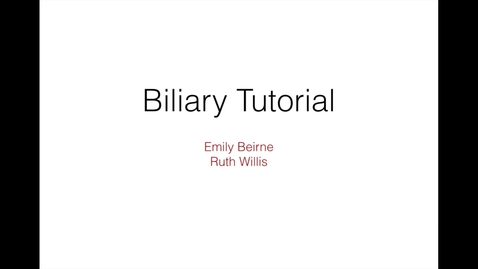 Thumbnail for entry Biliary Tutorial