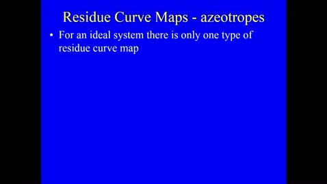 Thumbnail for Distillation Lecture 8 - Residue Curve Maps with single azeotrope